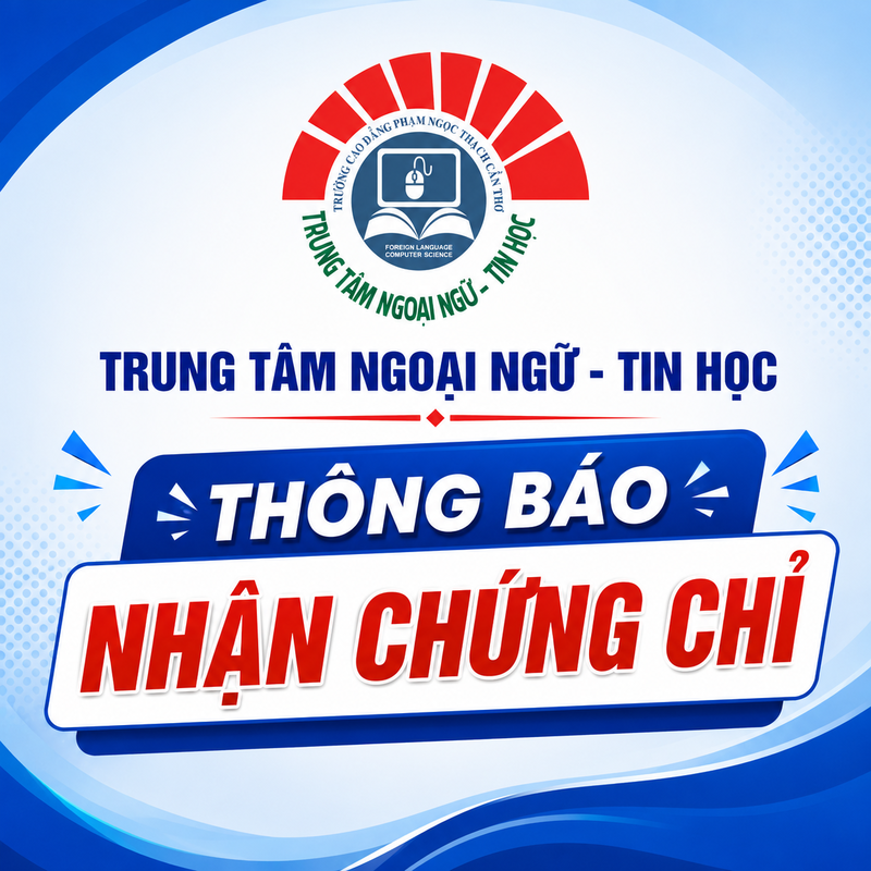 [Thông Báo] Nhận Chứng Chỉ Ứng Dụng Công Nghệ Thông Tin Cơ Bản Tại Cần Thơ